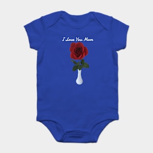 I Love You Mom (single rose) Baby Bodysuit